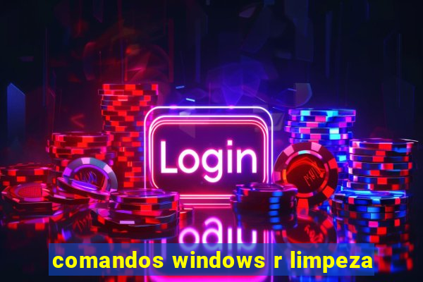 comandos windows r limpeza